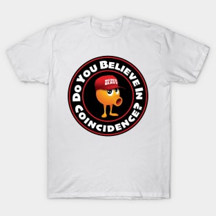 Enoch - Do You Believe In Coincidence T-Shirt